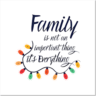 Family is not an important thing it's Everything funny family quote Posters and Art